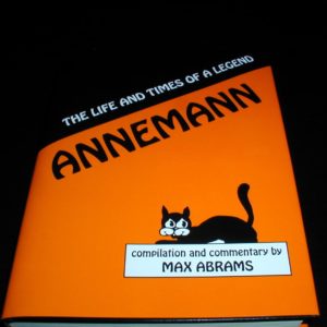 Life and Times of a Legend - ANNEMANN by Ted Annemann