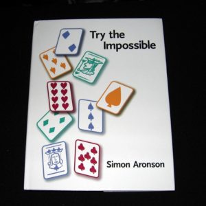 Try The Impossible by Simon Aronson