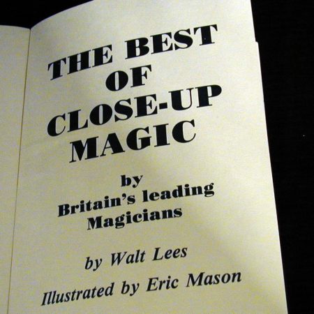 Best of Close-up Magic by Britain's Leading Magicians by Walt Lees