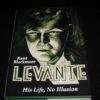 Levant - His Life, No Illusion by Kent Blackmore