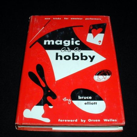 Magic as a Hobby by Bruce Elliott