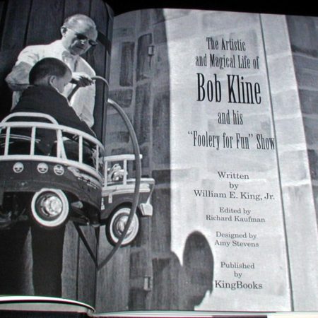 Artistic and Magical Life of Bob Kline, The by William E. King, Jr.