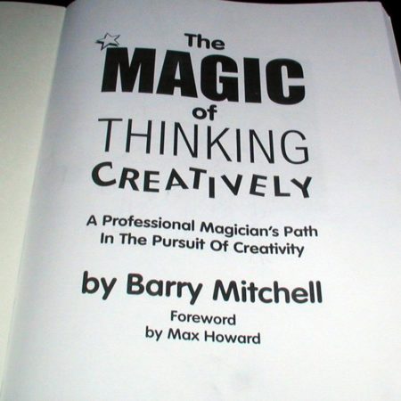 Magic of Thinking Creatively, by Barry Mitchell