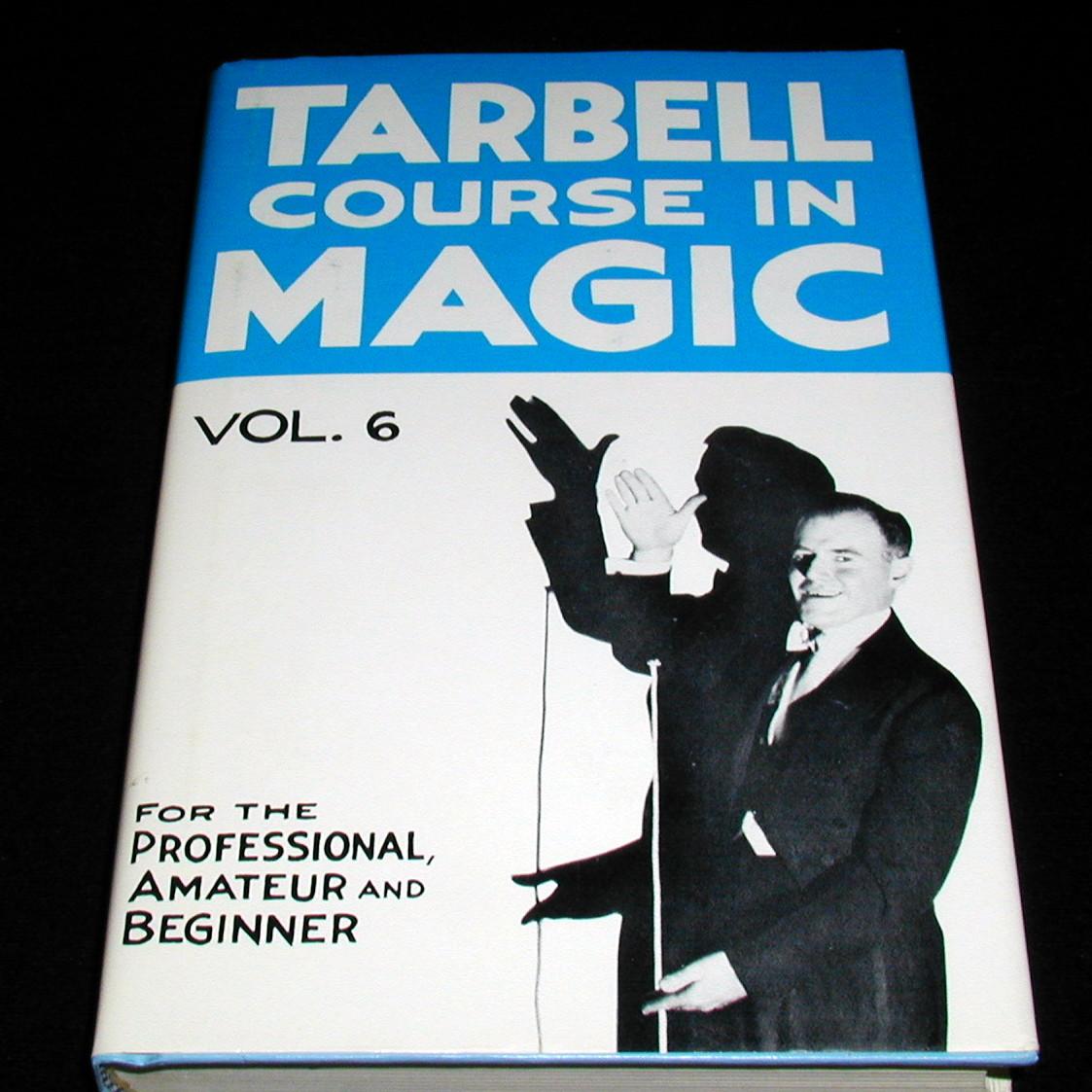 Tarbell Course In Magic Vol. 6 by Harlan Tarbell Quality Magic Books
